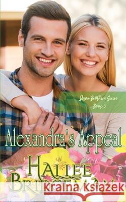 Alexandra's Appeal Hallee Bridgeman, Amanda Smith, Gregg Bridgeman 9781681901732 Olivia Kimbrell Press (TM)
