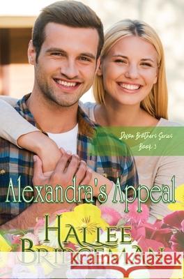 Alexandra's Appeal Hallee Bridgeman, Amanda Smith, Gregg Bridgeman 9781681901756 Olivia Kimbrell Press (TM)