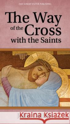 The Way of the Cross with the Saints John Collins 9781681920986 