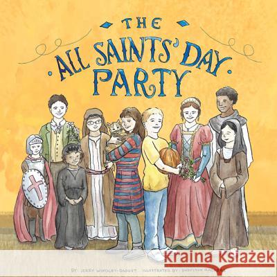 The All Saints' Day Party Jerry Windley-Daoust 9781681925189
