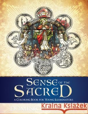 Sense of the Sacred: A Coloring Book for Young Illuminators Dominic D 9781681925257 