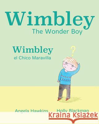 Wimbley el Chico Maravilla / Wimbley the Wonder Boy Hawkins, Angela 9781681958477