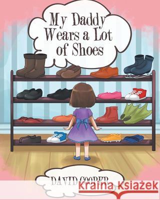 My Daddy Wears a Lot of Shoes David Cooper 9781681977928