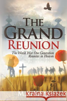 The Grand Reunion M a Kaye 9781681979359 Christian Faith