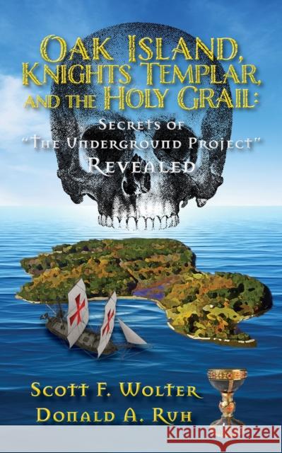 Oak Island, Knights Templar, and the Holy Grail: Secrets of 