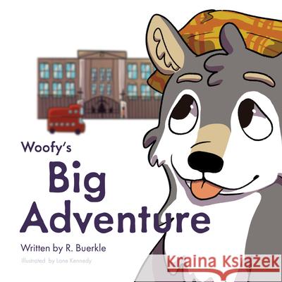 Woofy's Big Adventure Lane Kennedy Rhonda Buerkle 9781682011867 North Star Press of St. Cloud
