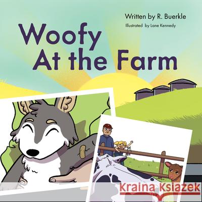 Woofy at the Farm Rhonda Buerkle Lane Kennedy 9781682011874 North Star Press of St. Cloud