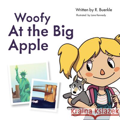 Woofy at the Big Apple Rhonda Buerkle Lane Kennedy 9781682011881 North Star Press of St. Cloud