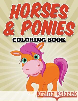 Horses & Ponies Coloring Book: Coloring Books for Kids Avon Coloring Books 9781682120477