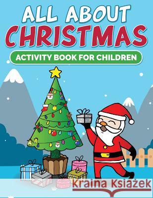 All About Christmas Activity Book For Children Easy, Color 9781682122518