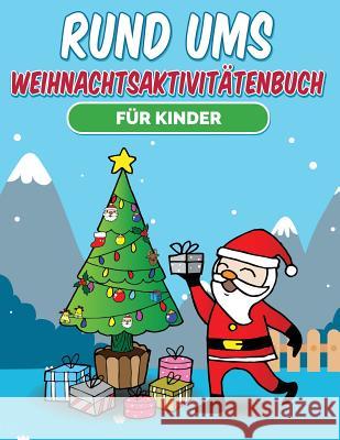 Rund ums Weihnachtsaktivitätenbuch für Kinder Easy, Color 9781682122525