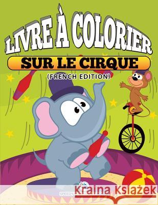Cahier De Coloriage Cars (French Edition) Speedy Publishing LLC 9781682124994 Speedy Kids
