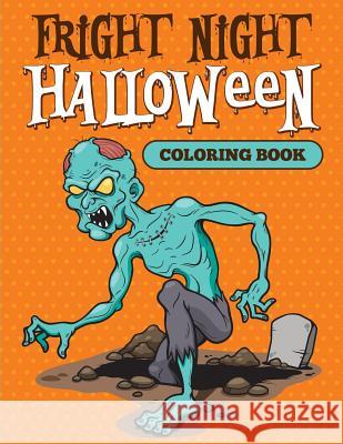 Fright Night: Halloween Coloring Book Speedy Publishing LLC 9781682126950 Speedy Kids