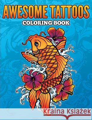 Awesome Tattoos Coloring Book Speedy Publishing LLC 9781682127124 Speedy Kids