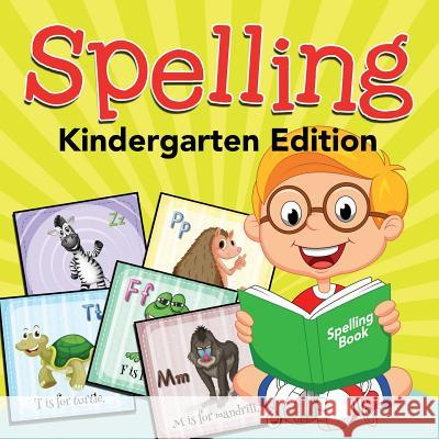 Spelling, Kindergarten Edition Baby Professor 9781682127889 Baby Professor