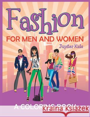Fashion for Men and Women (A Coloring Book) Jupiter Kids 9781682129609 Jupiter Kids