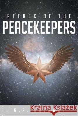 Attack Of The Peacekeepers Navarre, G. P. 9781682130490