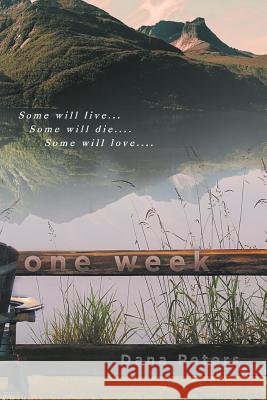 One Week Dana Peters 9781682133002