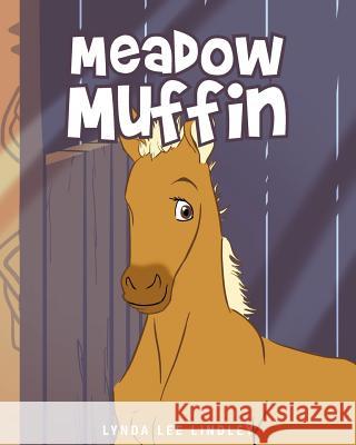 Meadow Muffin Lynda Lee Lindley 9781682133200 Page Publishing, Inc.