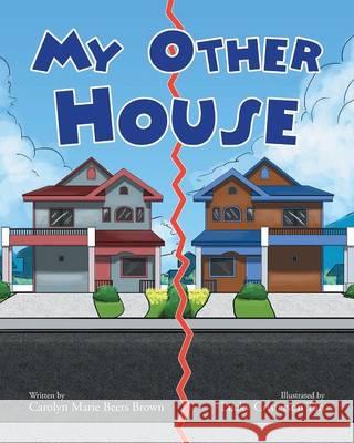 My Other House Carolyn Marie Beers Brown 9781682133637 Page Publishing, Inc.