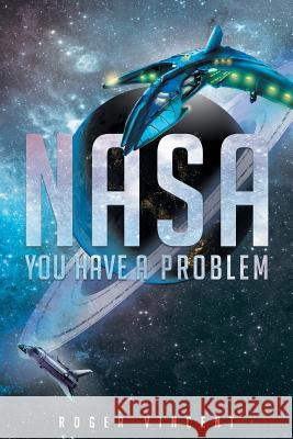 NASA You Have a Problem Roger Vincent 9781682133972 Page Publishing, Inc.