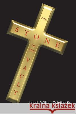 The Stone of the Vault Sr. Joseph William Quintina 9781682134733