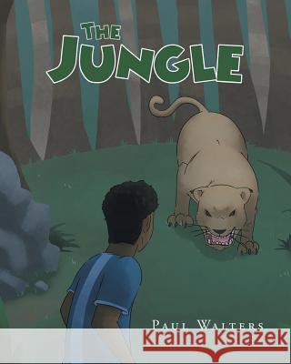 The Jungle Paul Walters (Manchester Metropolitan University) 9781682138199