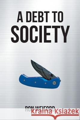 A Debt to Society Ron Weiford 9781682139936