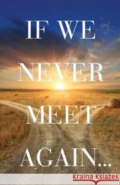 If We Never Meet Again (Ats) (Pack of 25)  9781682163269 