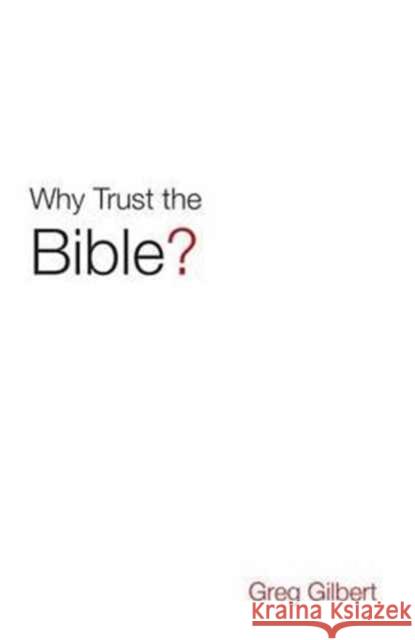 Why Trust the Bible? (Pack of 25) Greg Gilbert 9781682163481