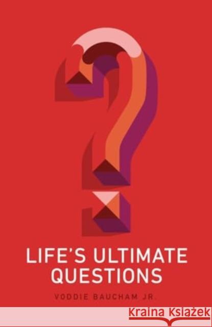 Life's Ultimate Questions (25-Pack) Voddie Baucham Jr 9781682164198