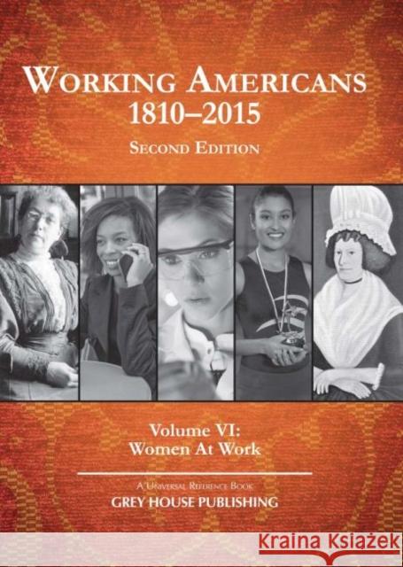Working Americans, 1880-2015 - Vol. 6: Working Women, Second Edition: Print Purchase Includes Free Online Access Laura Mars 9781682170779 Grey House Publishing