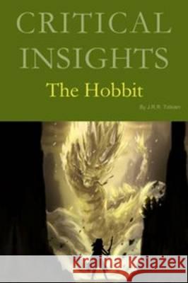 Critical Insights: The Hobbit: Print Purchase Includes Free Online Access Stephen Potts 9781682171202