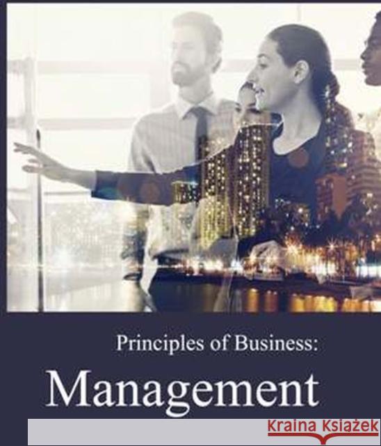 Principles of Business: Management: Print Purchase Includes Free Online Access Richard Wilson 9781682173305