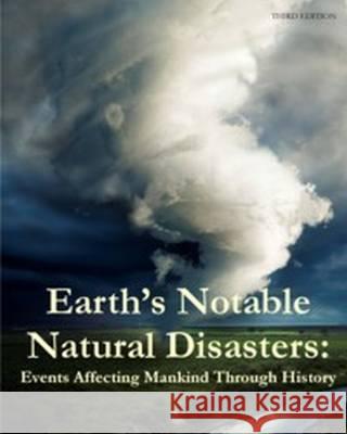 Notable Natural Disasters, Second Edition: Print Purchase Includes Free Online Access Robert Carmichael 9781682173329