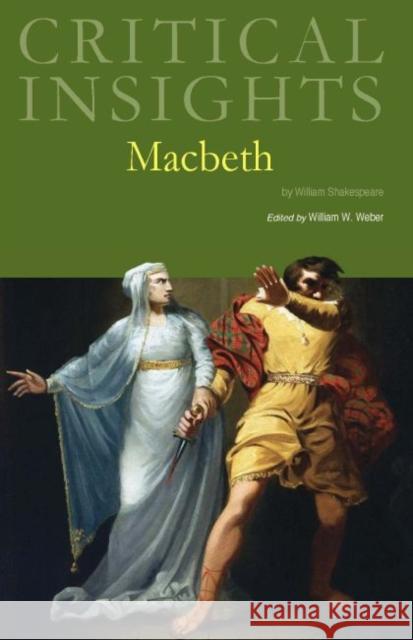 Critical Insights: Macbeth: Print Purchase Includes Free Online Access Salem Press 9781682175637