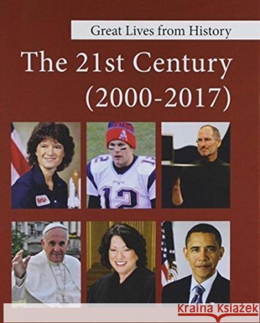 Great Lives from History: The 21st Century, 2000-2017: Print Purchase Includes Free Online Access Salem Press 9781682175897