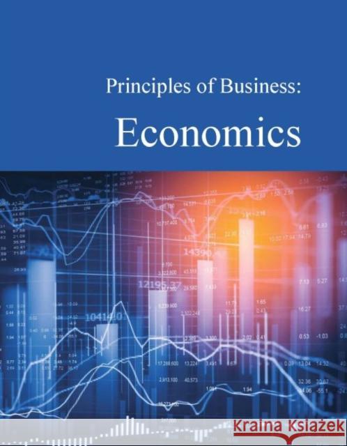 Principles of Business: Economics: Print Purchase Includes Free Online Access Richard Wilson 9781682176726