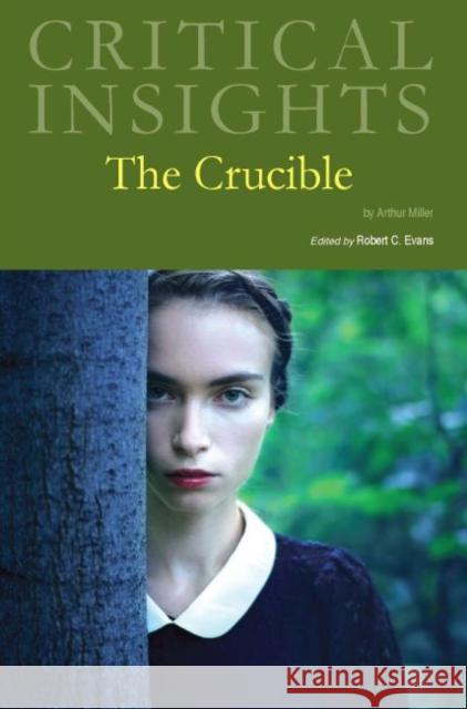 Critical Insights: The Crucible: Print Purchase Includes Free Online Access Salem Press 9781682176849 Salem Press