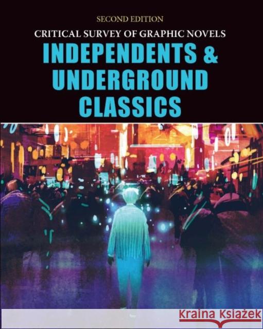 Independents and Underground Classics  9781682179130 Salem Press