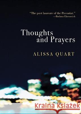 Thoughts and Prayers Alissa Quart   9781682192160