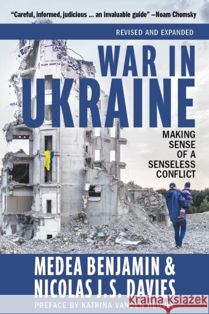 War in Ukraine Medea Benjamin Nicolas J. S. Davis 9781682196144 OR Books