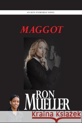 Maggot Ron Mueller 9781682231838 Around the World Publishing LLC