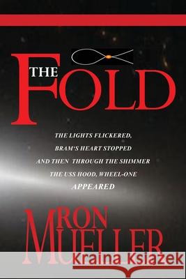 The Fold Ron Mueller 9781682232248 Around the World Publishing LLC