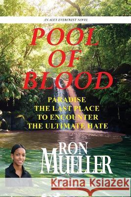 Pool of Blood Ronald Mueller 9781682232699 Around the World Publishing LLC