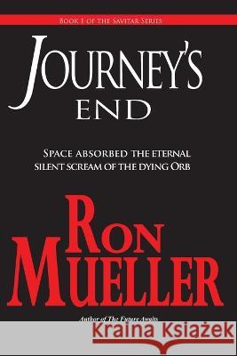 Journey's End Ron Mueller   9781682233030 Around the World Publishing LLC