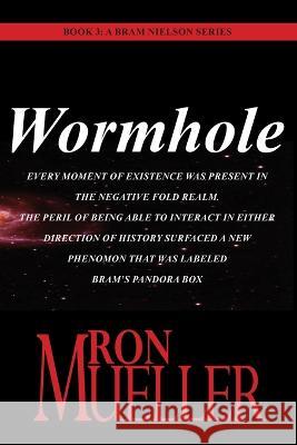 Fold Wormhole Ron Mueller   9781682233139 Around the World Publishing LLC