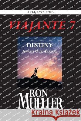 Viajante 7 Ron Mueller   9781682233252 Around the World Publishing LLC