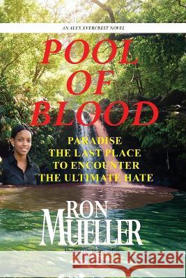 Pool of Blood Ronald Mueller   9781682233436 Around the World Publishing LLC