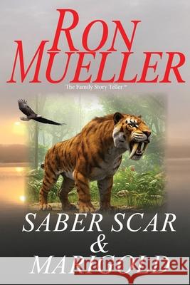 Saber Scar & Marigold Ron Mueller 9781682238592 Around the World Publishing LLC